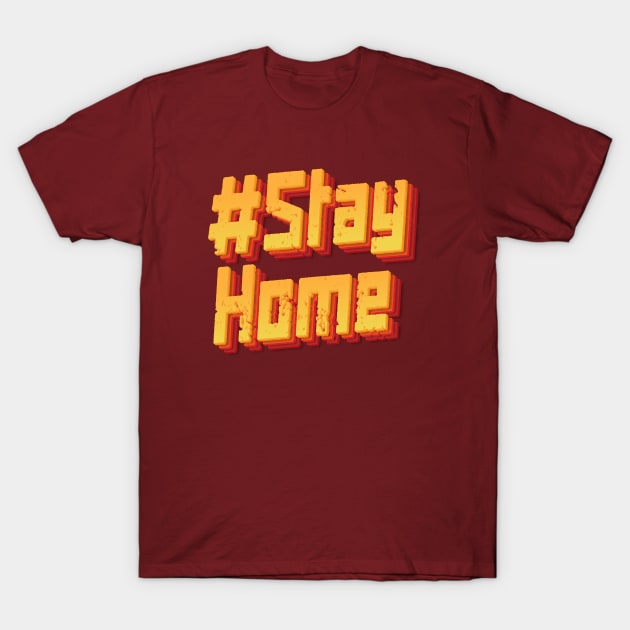 #StayHome T-Shirt by BleizerShtorn